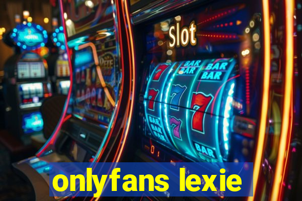 onlyfans lexie